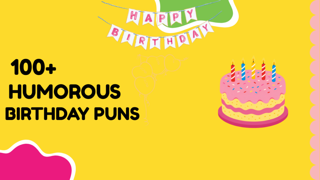 Birthday Puns