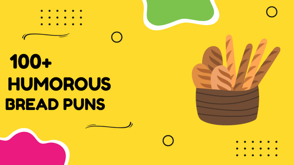 Bread Puns