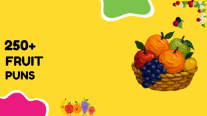 250+ Fruit Puns That Are Berry Funny & Sweet 🍓