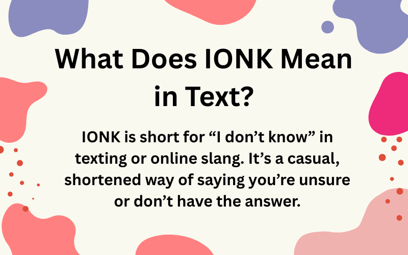 What Does IONK Mean in Text