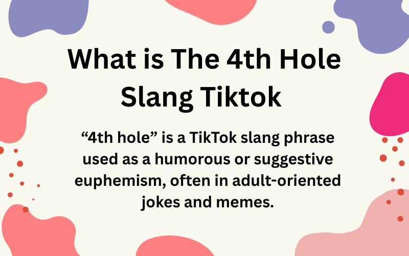 What is the 4th Hole Slang TikTok