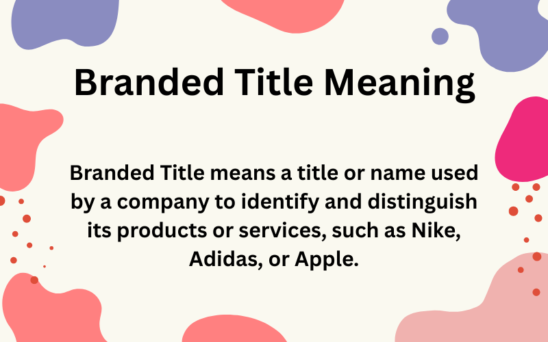 Branded Title Meaning