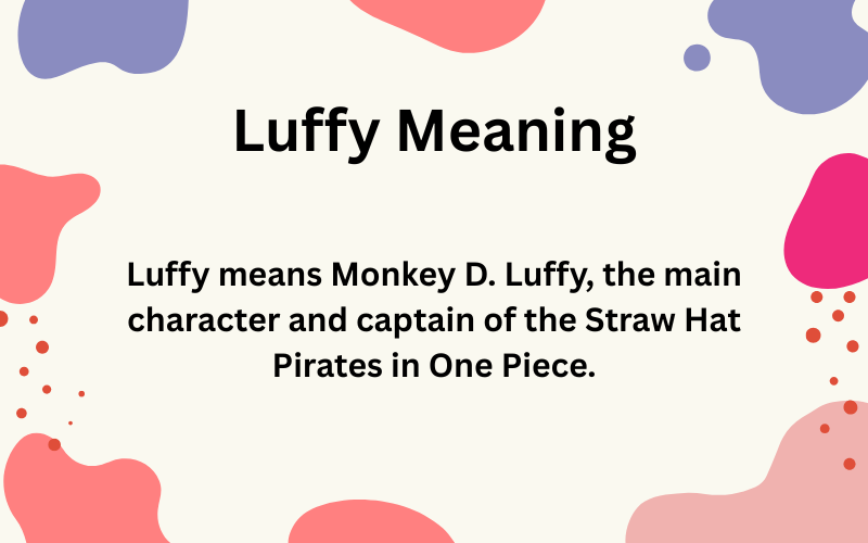 Luffy Meaning