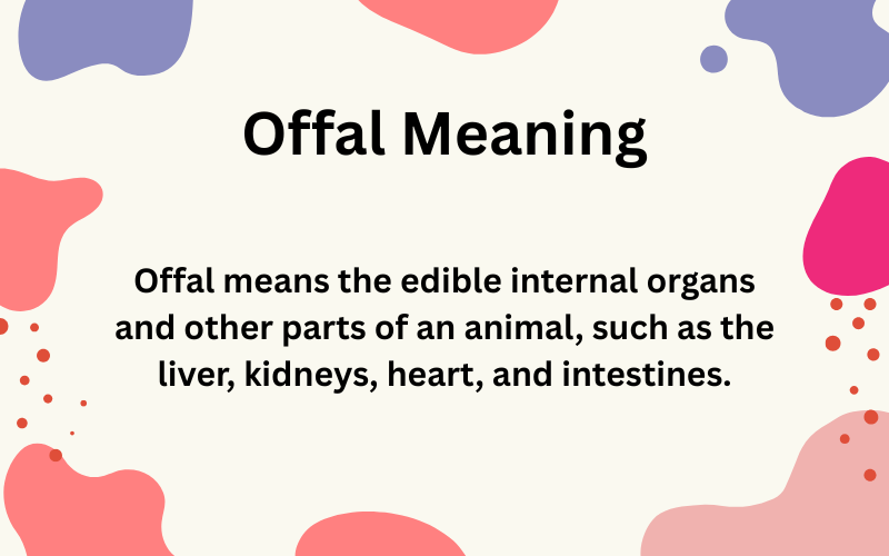 Offal Meaning