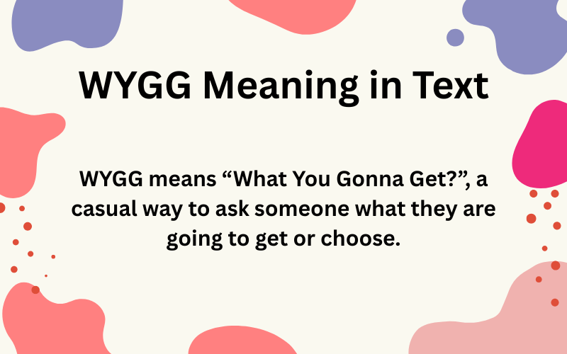 WYGG Meaning in Text
