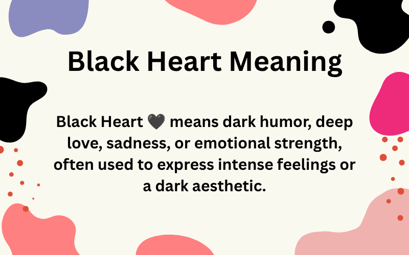 Black Heart Meaning