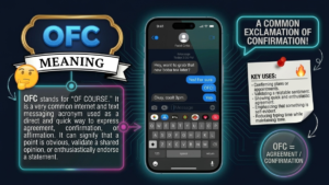 OFC Meaning: What Does OFC Mean in Text?