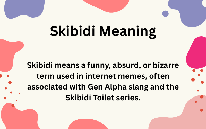 Skibidi Meaning